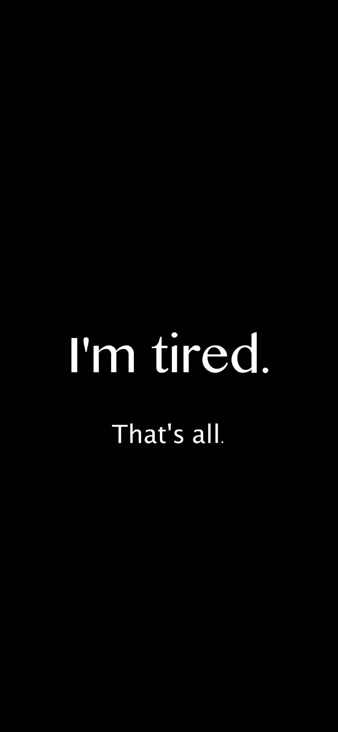 我累了 就这样 i'm tired that's all 黑色 英文 英语